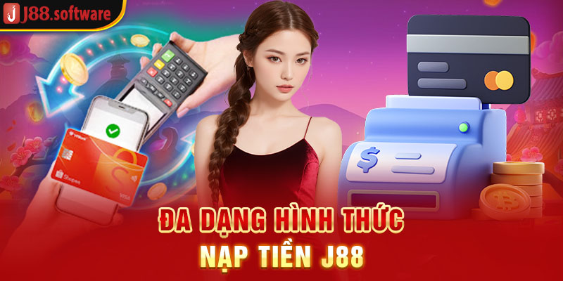 da-dang-hinh-thuc-nap-tien-j88