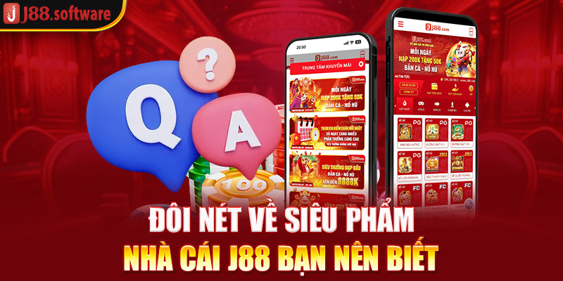 doi-net-ve-sieu-pham-nha-cai-j88-ban-nen-biet