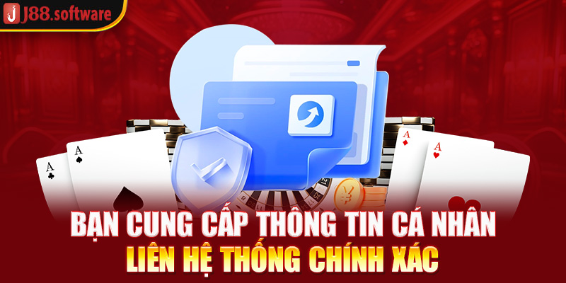 ban-cung-cap-thong-tin-ca-nhan-lien-he-thong-chinh-xac