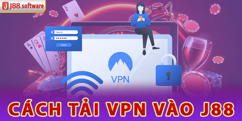 cach-tai-vpn-vao-j88