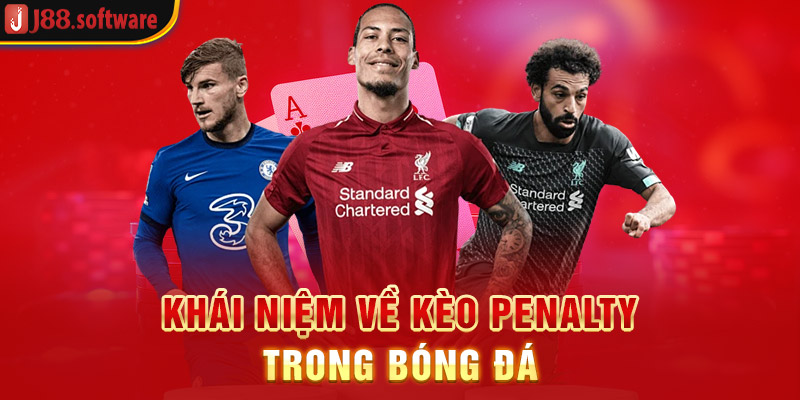 khai-niem-ve-keo-penalty-trong-bong-da