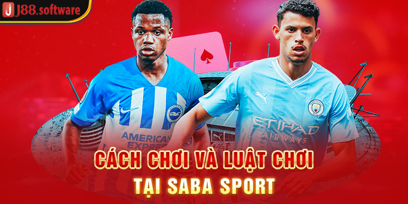 cach-choi-va-luat-choi-tai-saba-sport