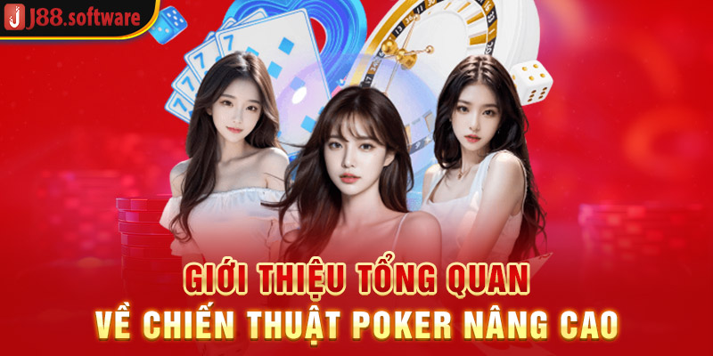 gioi-thieu-tong-quan-ve-chien-thuat-poker-nang-cao