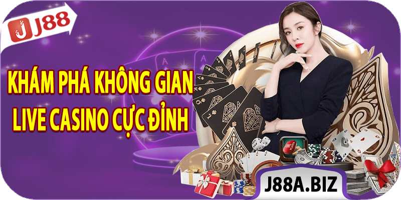 kham-pha-khong-gian-live-casino-cuc-dinh-cua-j88