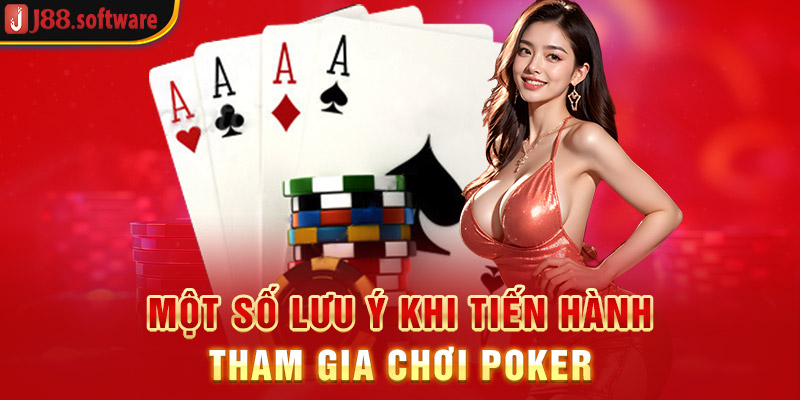 mot-so-luu-y-khi-tien-hanh-tham-gia-choi-poker