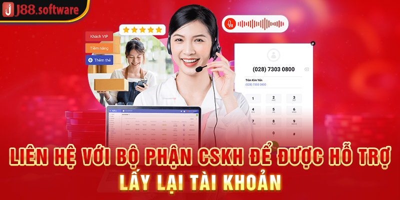 lien-he-voi-bo-phan-cskh-de-duoc-ho-tro-lay-lai-tai-khoan