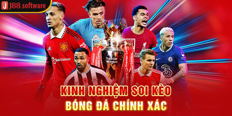 kinh-nghiem-soi-keo-bong-da-chinh-xac